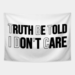 Truth Be Told Tapestry