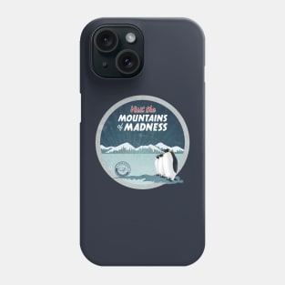 Visit the Mountains of Madness Phone Case