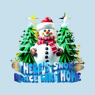 Snow place like home T-Shirt