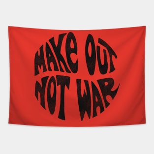 Make Out Not War Tapestry