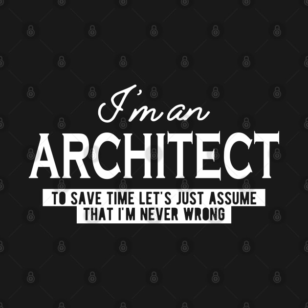 Architect - Let's just assume I'm never wrong by KC Happy Shop
