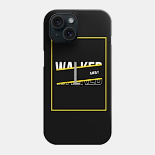 Walk away T-Shirt Phone Case