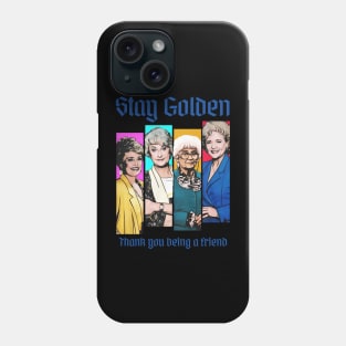 Stay golden Phone Case