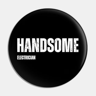 Handsome Eletrician Pin