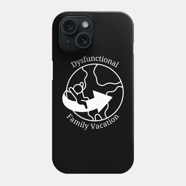 Dysfunctional Family Vacation Phone Case by HobbyAndArt