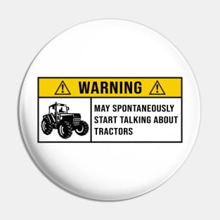 Warning May Spontaneously Start Talking About Tractors - Gift for Tractor Lovers Pin