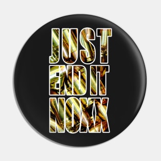 Chris Noxx "Just End It Noxx" Shirt Pin