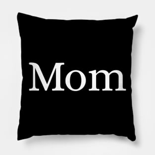 Mom Pillow