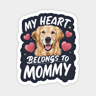 My heart belongs to mommy. Dog For Mothers Day Magnet