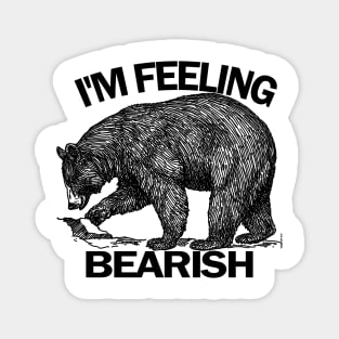 I'm Feeling Bearish Magnet