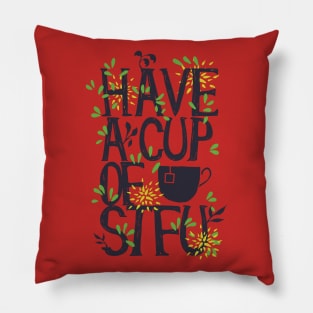 have a cup of tea stfu Pillow