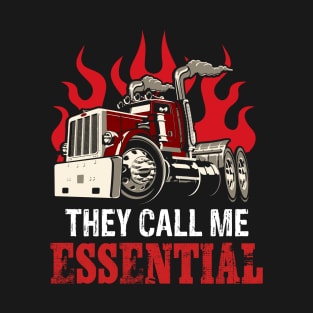 They Call Me Essential Truck Driver T-Shirt