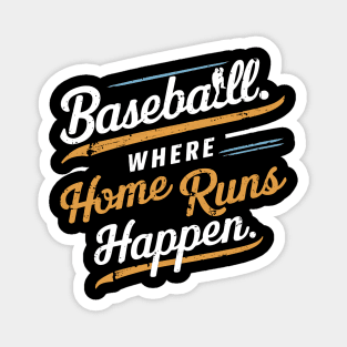 Baseball Where Home Run Happen Magnet