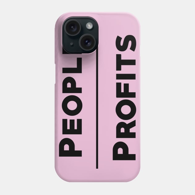 People Over Profits Phone Case by MotoGirl