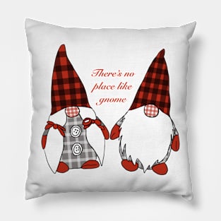 There’s No Place Like Gnome Pillow