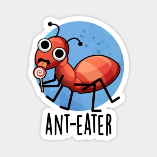Ant-eater Cute Ant Pun Magnet