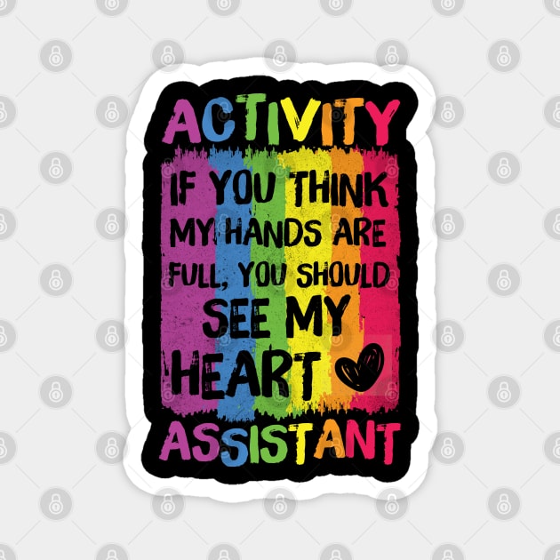If You Think My Hands Are Full You Should See My Heart Magnet by The WYLD Tribe