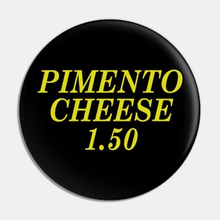 Pimento Cheese 1.50 Pin