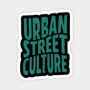 Urban street culture Magnet