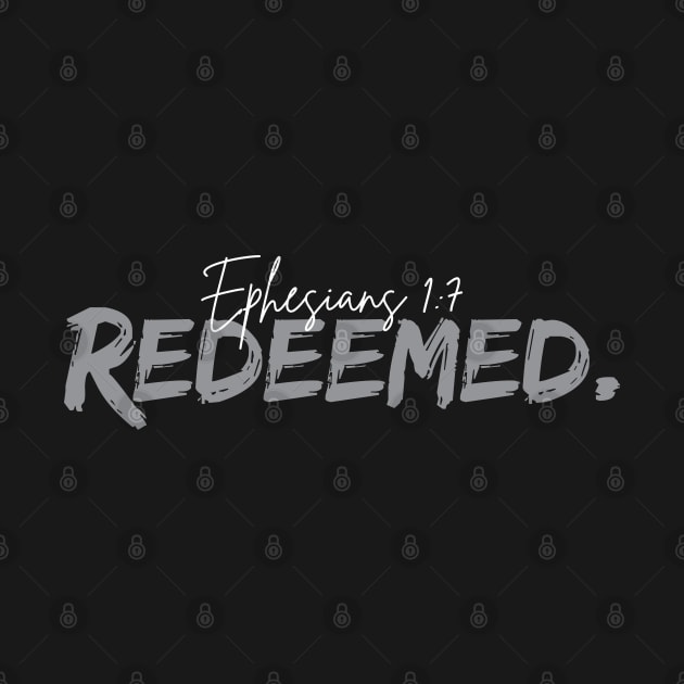 Redeemed, Ephesians 1:7 by societee28