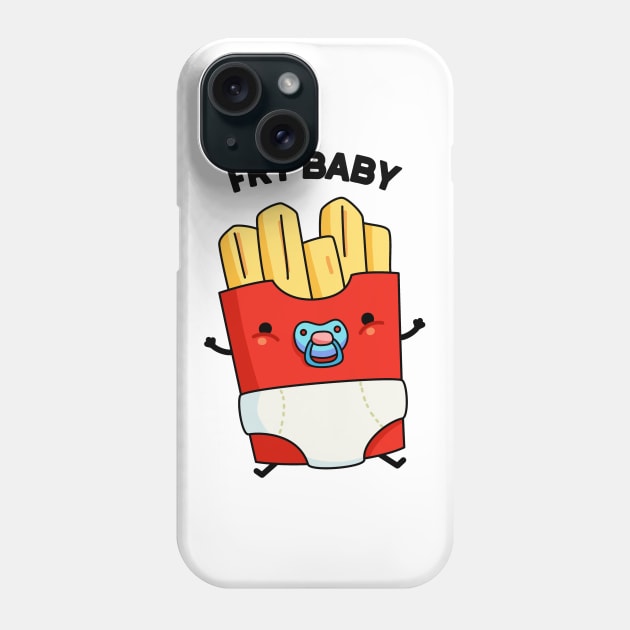 Fry Baby Funny Food Pun Phone Case by punnybone