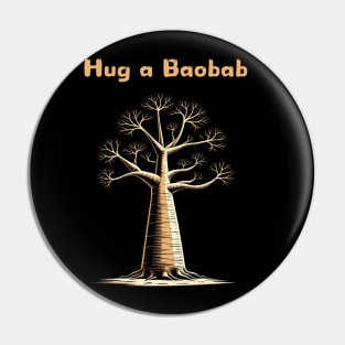 Hug A Baobab Tree Pin