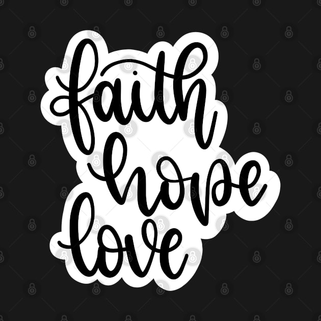 Faith Hope Love Black Script by elizabethsdoodles