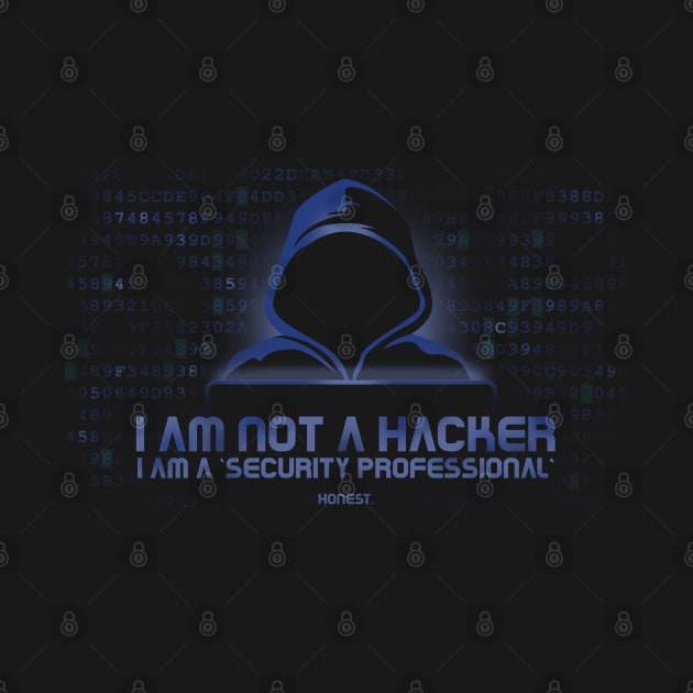 I Am Not A Hacker. Honest. by NerdShizzle