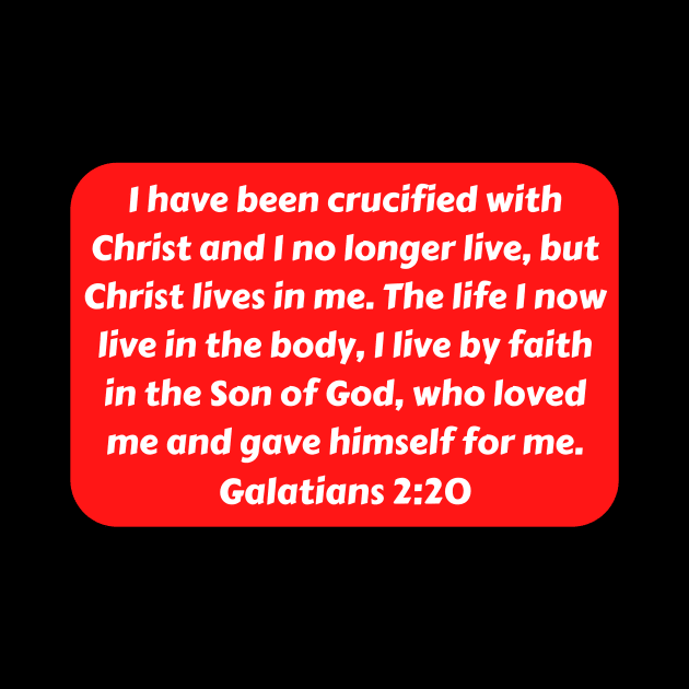 Bible Verse Galatians 2:20 by Prayingwarrior