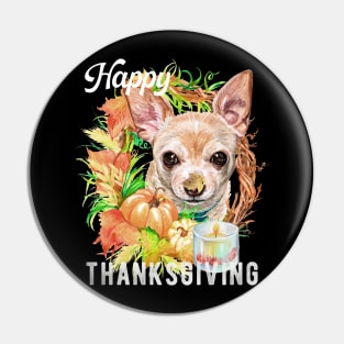 Chihuahua Dog Owner Thanksgiving Celebration Harvest Theme Pin