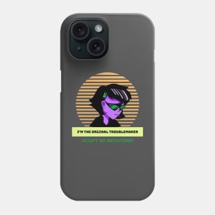 Oldest and original troublemaker Phone Case