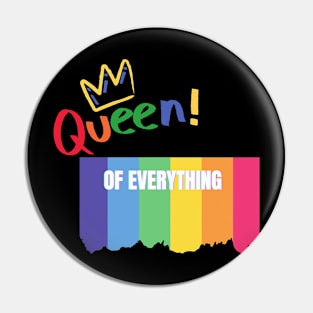 Queen of Everything Pin