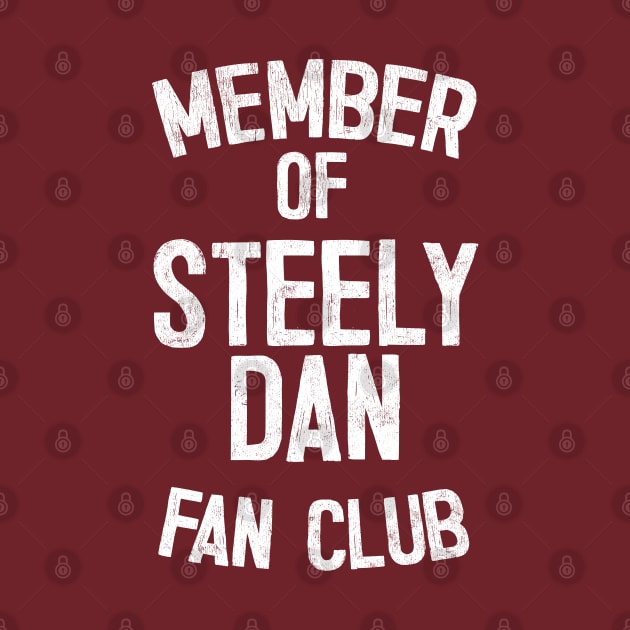 Steely Dan /// Retro Fan Club Typography Design by DankFutura