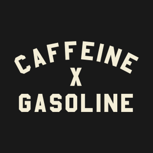 Caffeine x Gasoline T-Shirt