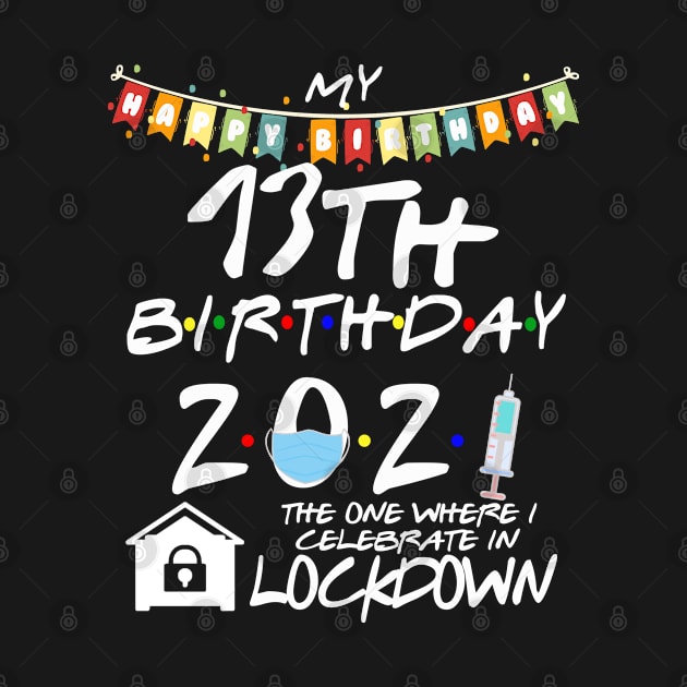 13th Birthday 2021-The One Where I Celebrate In Lockdown by StudioElla