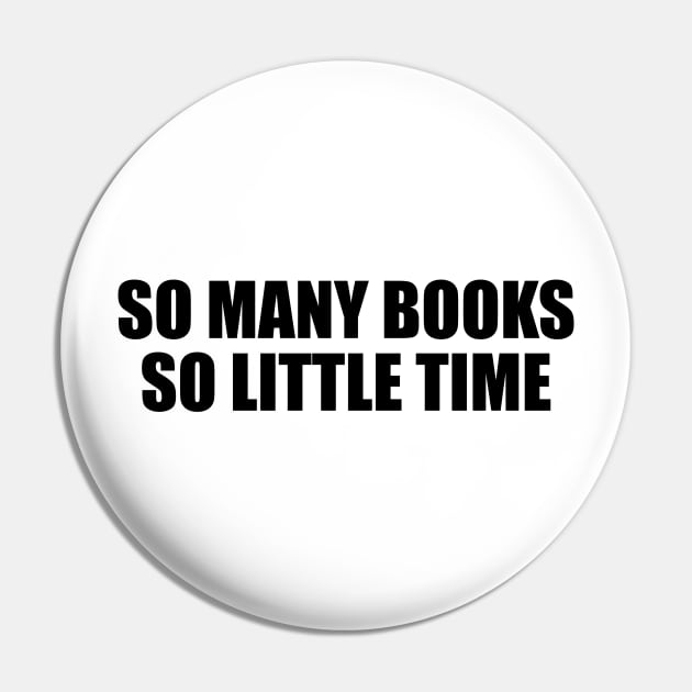 So many books, so little time Pin by D1FF3R3NT