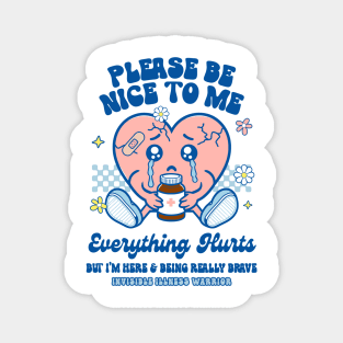 Invisible Illness Warrior Chronic Everything That Hurts Magnet