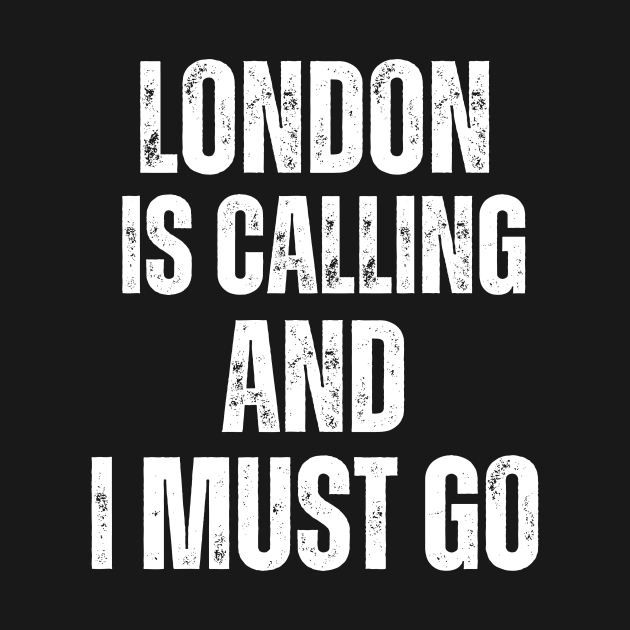 London is Calling and I Must Go by darafenara