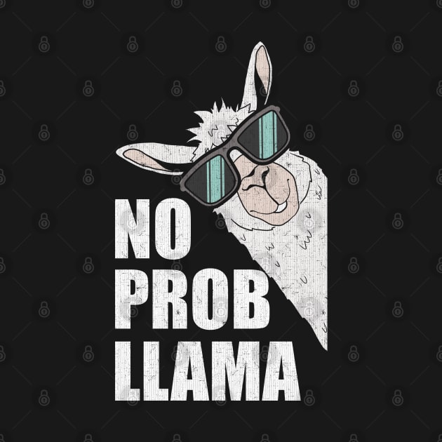 Funny LLama Lovers Gift - No Prob Llama Sayings by DnB