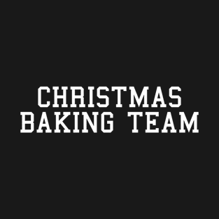 Christmas Baking Team T-Shirt