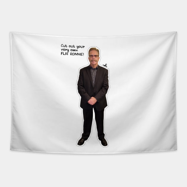 Cut out your very own FLAT RONNIE! Tapestry by Howchie