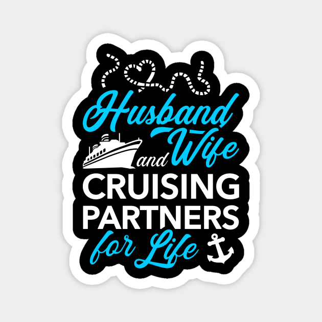 Husband Wife Cruising Partners For Life Cruise Magnet Teepublic 