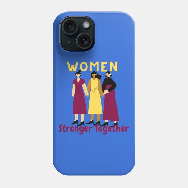 Women Stronger Together Phone Case by Natalie C. Designs 