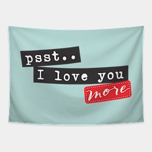 psss.. i love you more Tapestry