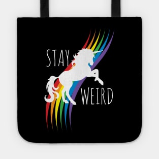 Stay Weird, Rainbow Unicorn Tote