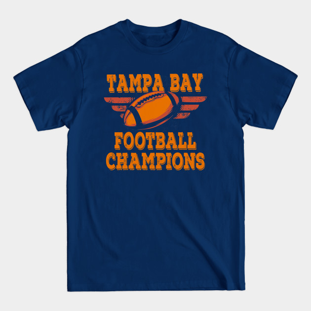 Discover Tampa Bay Football Champions 2021 Men Women - Tampa Bay - T-Shirt