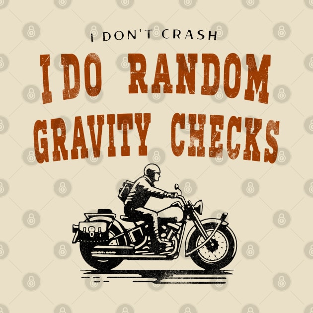 I Don't Crash I Do Random Gravity Checks by Alexander Luminova