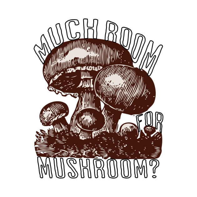 Much room for mushroom? by Craftyclicksg