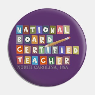 National Board Certified Teacher - North Carolina Pin