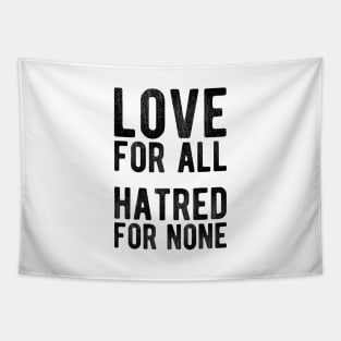 Love For All, Hatred For None Tapestry